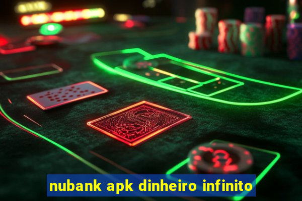 nubank apk dinheiro infinito